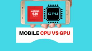 Read more about the article What is the difference between Mobile CPU and GPU?  |  GPU vs CPU English