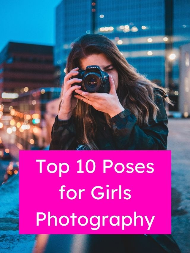 Read more about the article 10 Best Female Poses for Photography