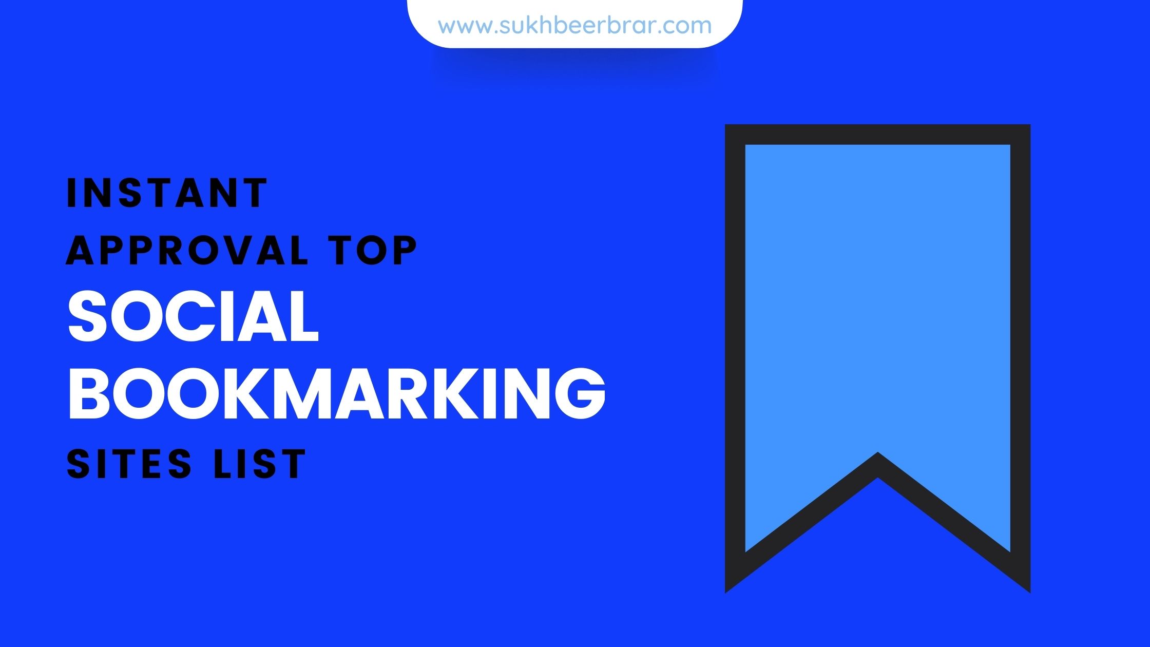 Read more about the article Instant Approval Top Social Bookmarking Sites List & Guide 2022