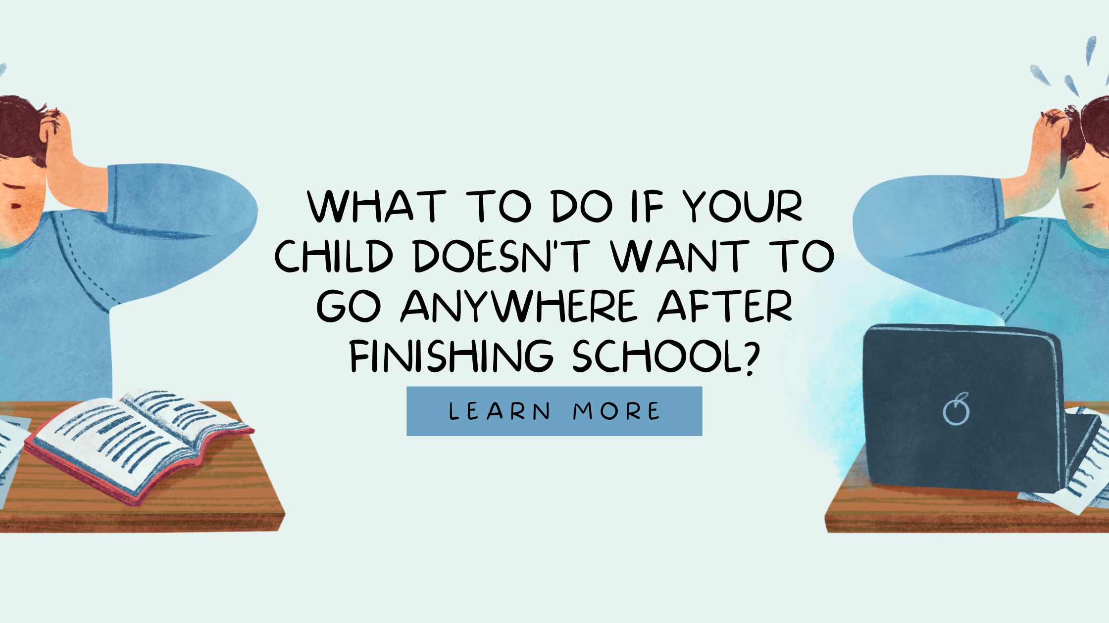 Read more about the article What to do if your child doesn’t want to go anywhere after finishing school?