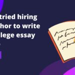 How I tried hiring an author to write my college essay for me