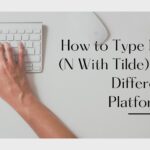 How to Type N With Tilde on Top (Ñ ñ) : Window, Mac & Linux