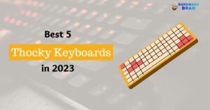 Read more about the article Best Thocky Keyboards You Need to Try in 2023