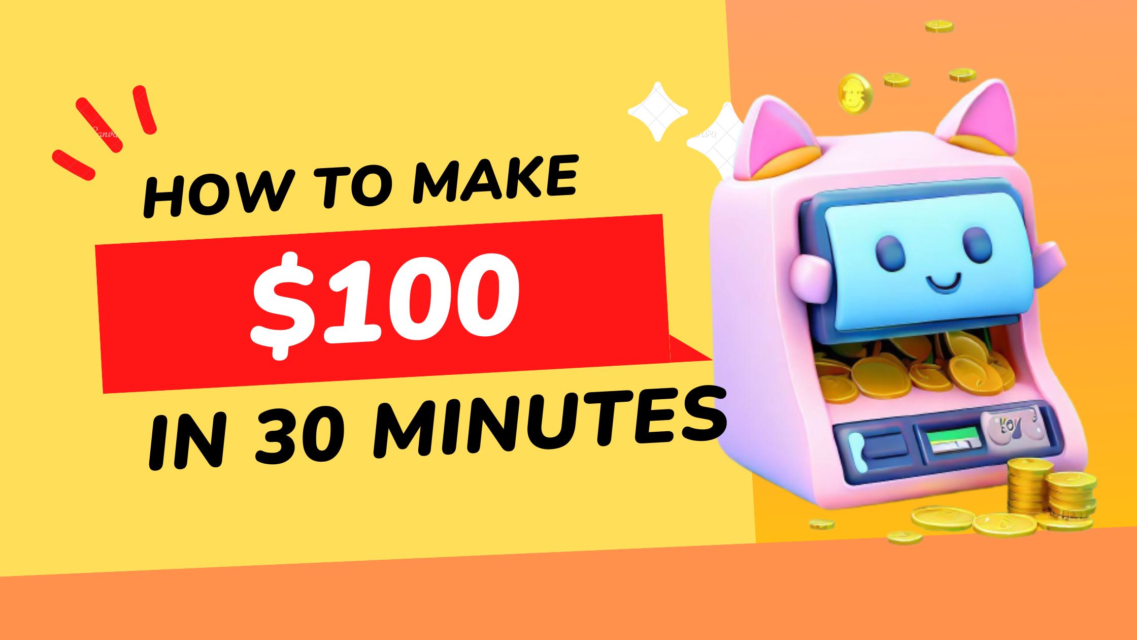 You are currently viewing How to Make $100 in 30 Minutes: Top 6 Ways
