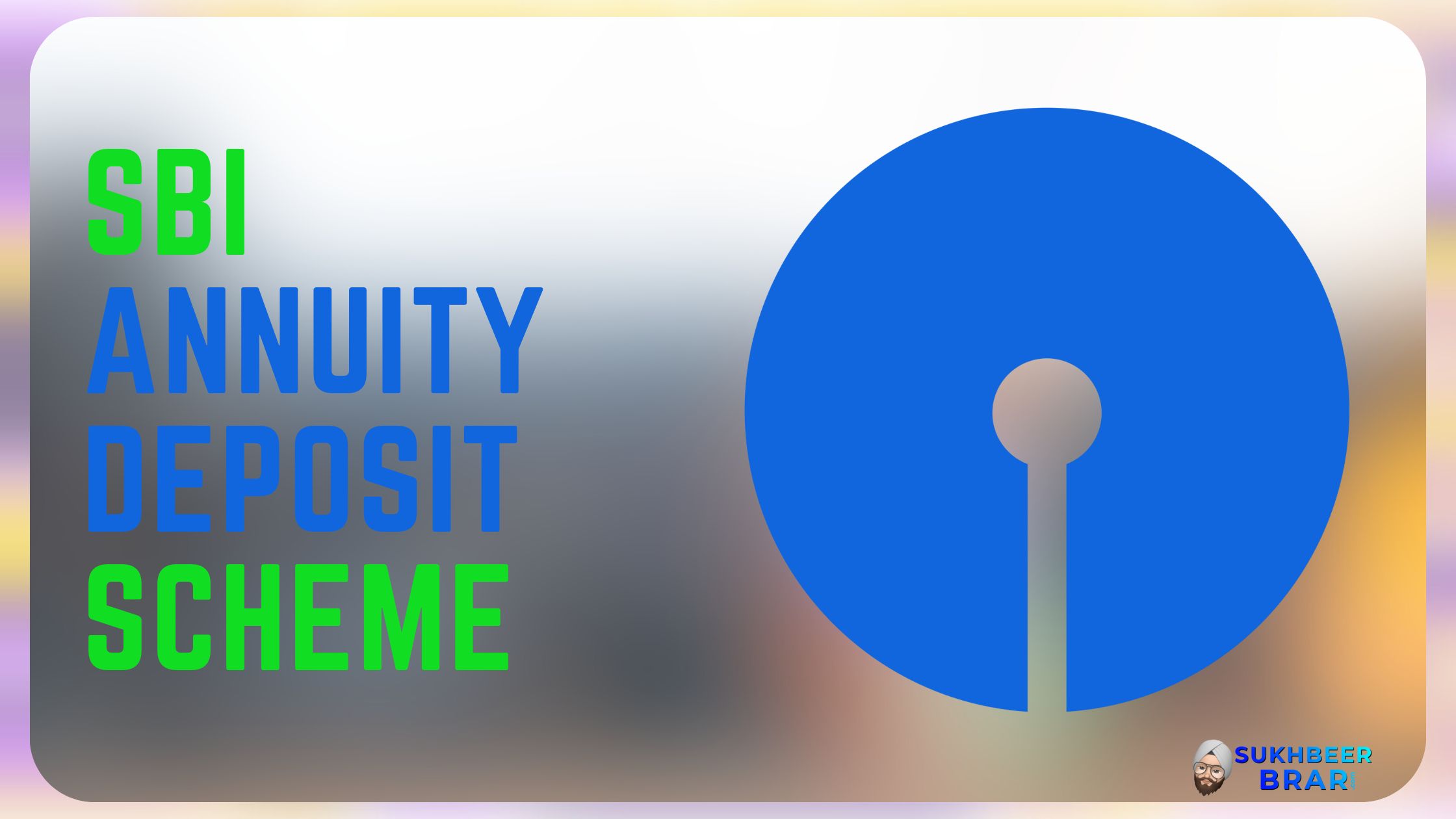 You are currently viewing SBI Annuity Deposit Scheme: Features, Benefits and Interest Rates