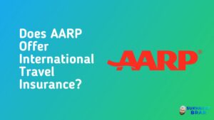 Read more about the article Does AARP Offer International Travel Insurance?