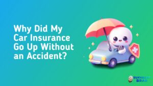 Read more about the article Why Did My Car Insurance Go Up Without an Accident?