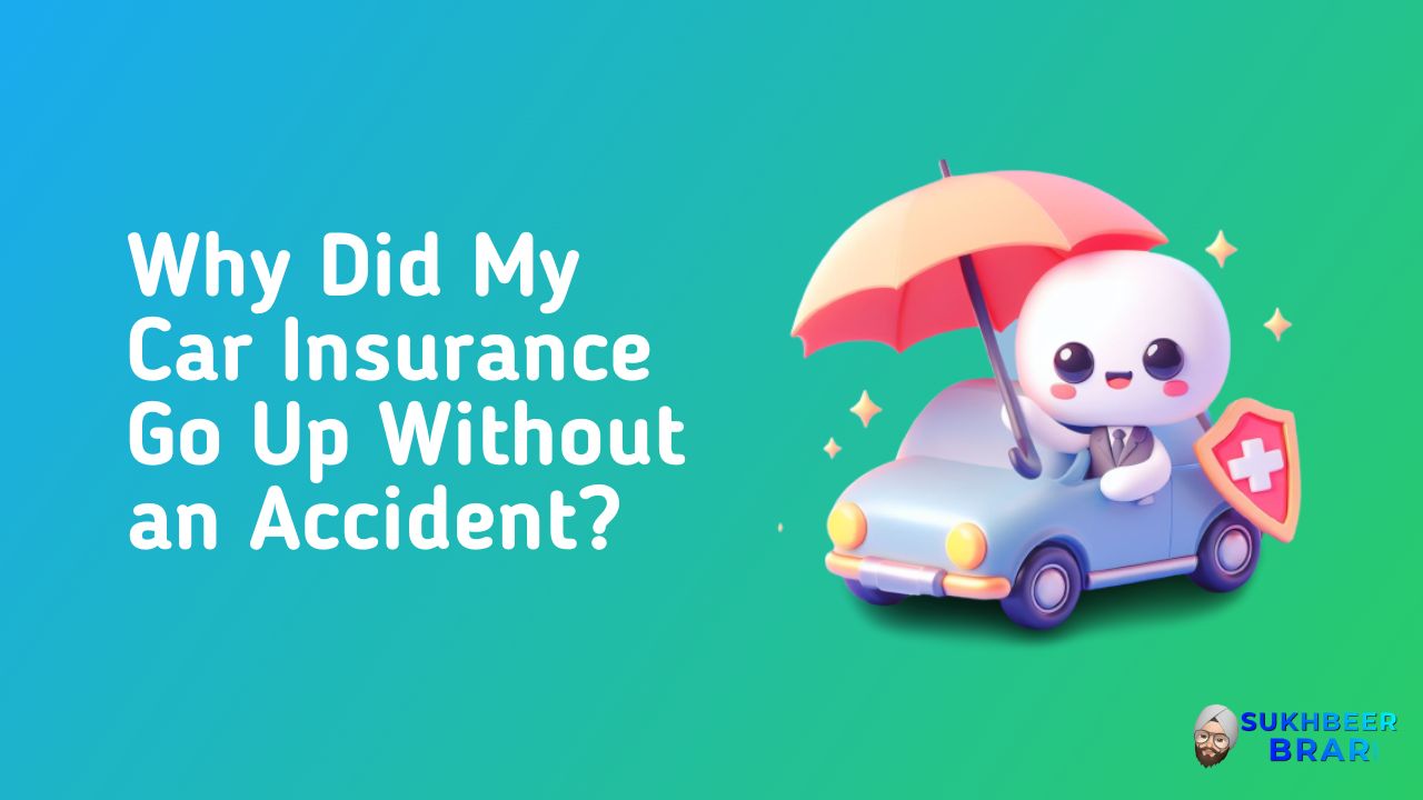You are currently viewing Why Did My Car Insurance Go Up Without an Accident?