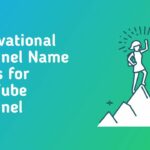 90+ Motivational Channel Name Ideas for YouTube Channel