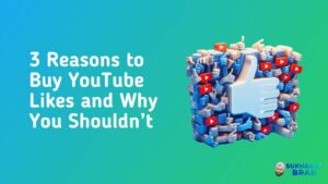 Read more about the article 3 Reasons to Buy YouTube Likes and Why You Shouldn’t