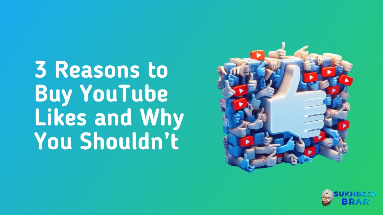 You are currently viewing 3 Reasons to Buy YouTube Likes and Why You Shouldn’t