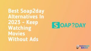 Read more about the article Best Soap2day Alternatives In 2023 – Keep Watching Movies Without Ads