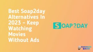 Read more about the article Best Soap2day Alternatives In 2023 – Keep Watching Movies Without Ads