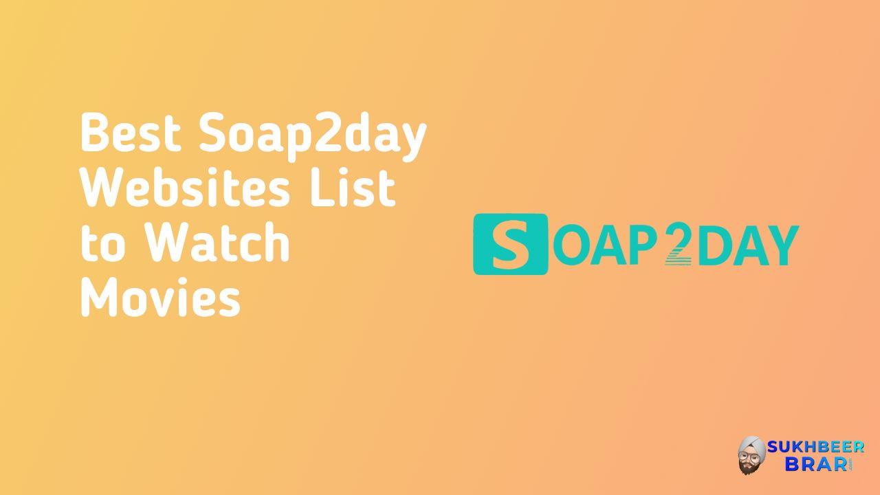 You are currently viewing 15+ Best Soap2day Websites List to Watch Movies in 2023