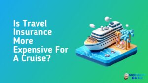 Read more about the article Is Travel Insurance More Expensive For A Cruise?