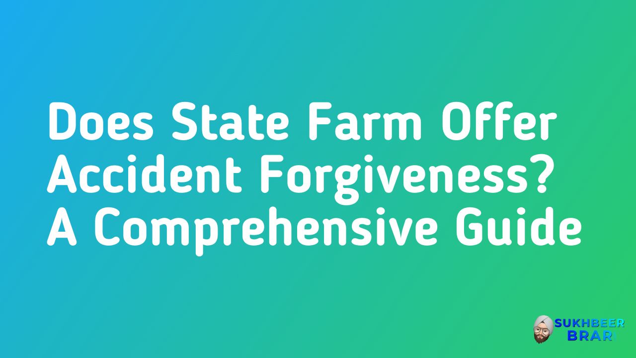 Read more about the article Does State Farm Offer Accident Forgiveness? A Comprehensive Guide
